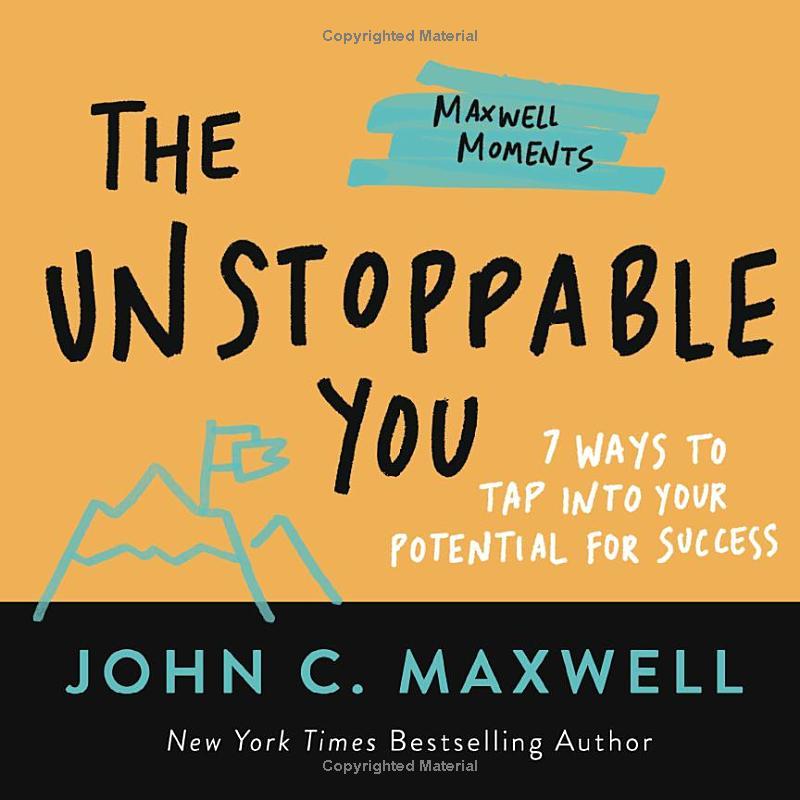 The Unstoppable You: 7 Ways To Tap Into Your Potential For Success