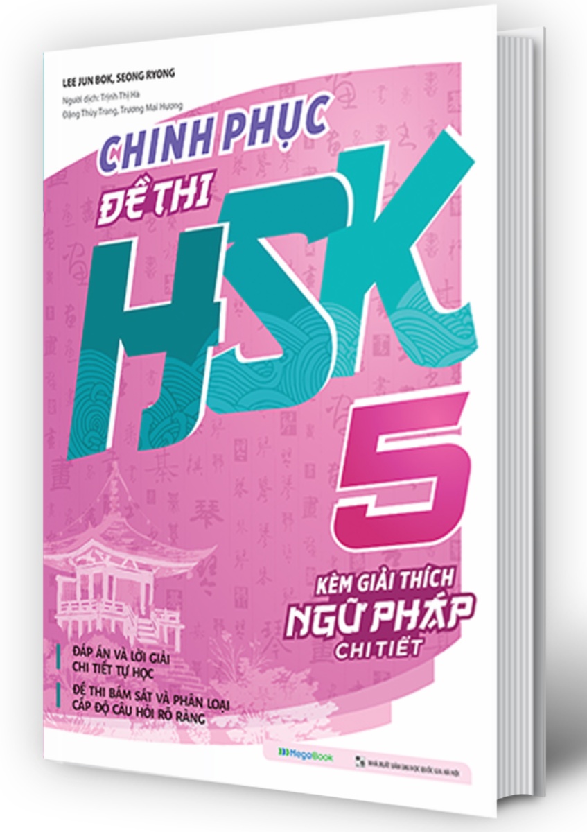 Chinh Phục Đề Thi HSK 5 (Kèm Giải Thích Ngữ Pháp Chi Tiết) _MEGA