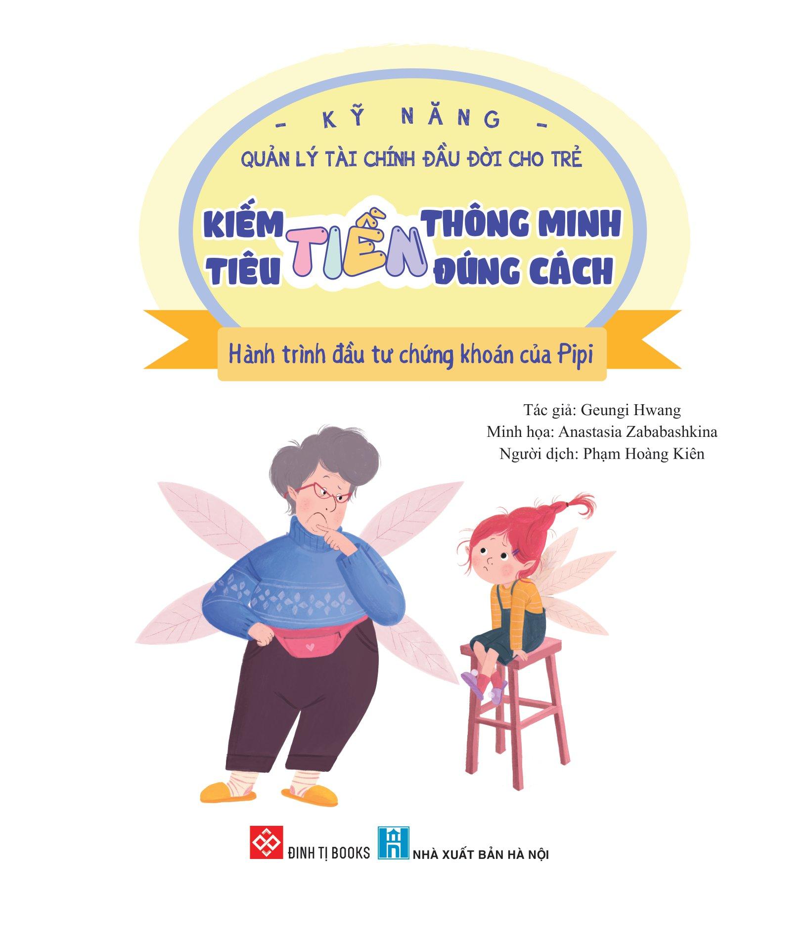 Sách - Kỹ Năng Quản Lý Tài Chính Đầu Đời Cho Trẻ - Kiếm Tiền Thông Minh - Tiêu Tiền Đúng Cách - Hành Trình Đầu Tư Chứng Khoán Của Pipi