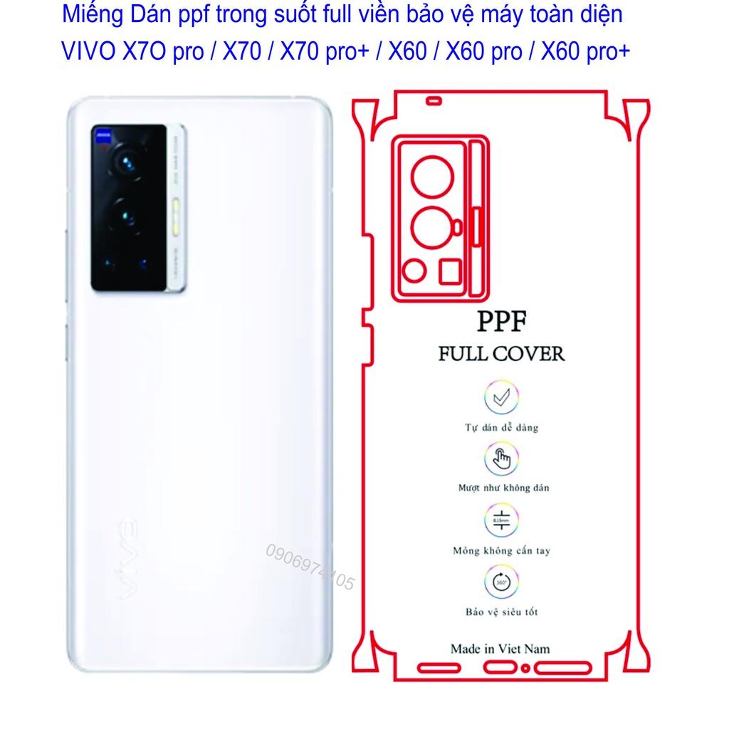 Miếng Dán PPF Full viền dành cho VIVO x70 pro / x70 / x70 pro+ / x60 / x60 pro / x60 pro+ bảo vệ máy tránh trầy xước