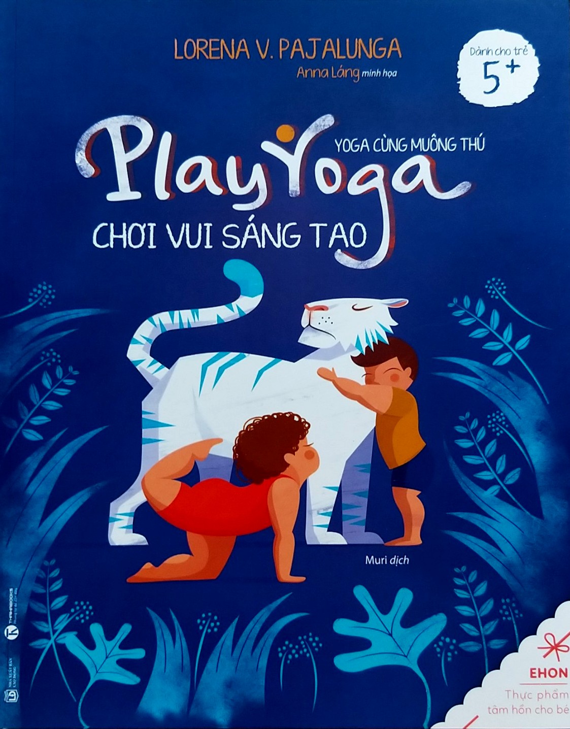 Ehon - Play Yoga - Yoga Cùng Muông Thú: Chơi Vui Sáng Tạo