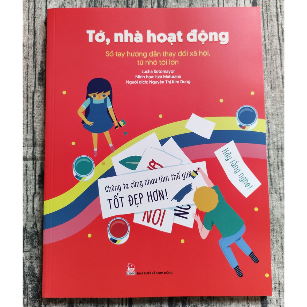 Tớ, Nhà Hoạt Động - Sổ Tay Hướng Dẫn Thay Đổi Xã Hội, Từ Nhỏ Tới Lớn