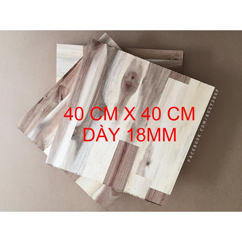 (40cm x 40cm) tấm ván gỗ dày 18mm lán mịn 2 mặt dùng làm kệ, mô hình