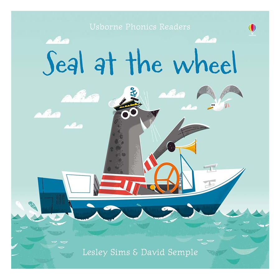 Usborne Phonics Readers: Seal At The Wheel