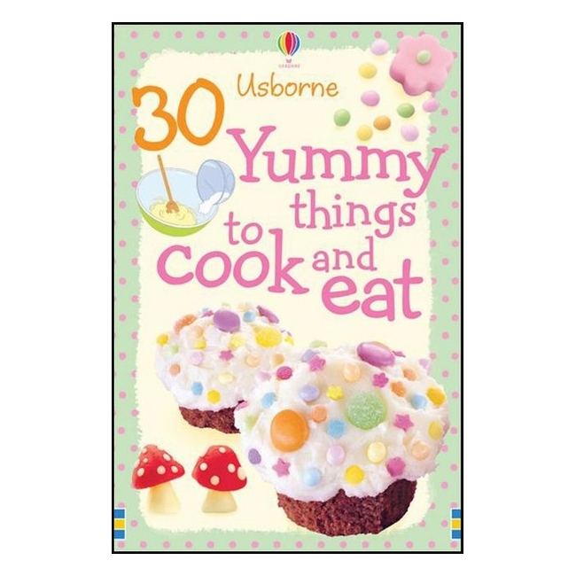 30 Yummy Things To Cook And Eat