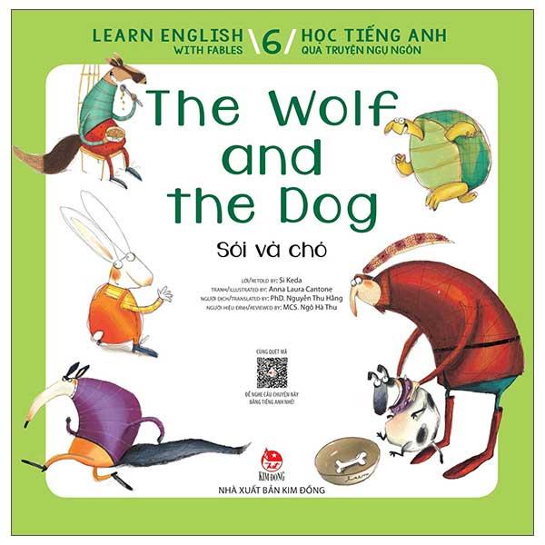 Học Tiếng Anh Qua Truyện Ngụ Ngôn - Tập 6: Sói Và Chó