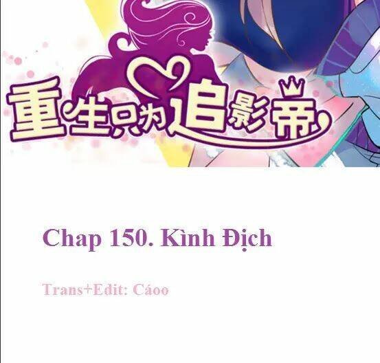 trọng sinh để ngủ với ảnh đế chapter 150 2