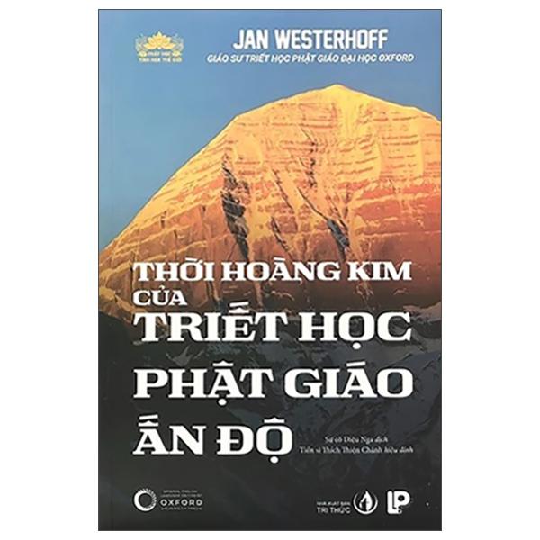 Sách - Thời Hoàng Kim Của Triết Học Phật Giáo Ấn Độ