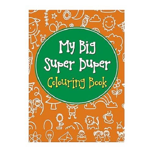 My Big Super Duper Colouring Book