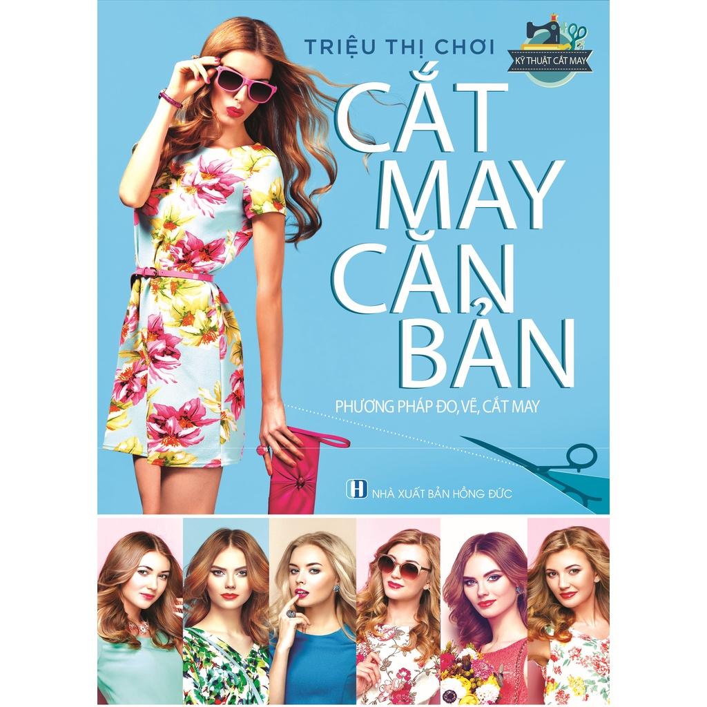 Sách - Cắt May Căn Bản - Các Loại Váy Trang Phục Nam - Nữ - Thiếu Nhi - Cắt May Căn Bản - Phương Pháp Đo, Vẽ, Cắt May - KT