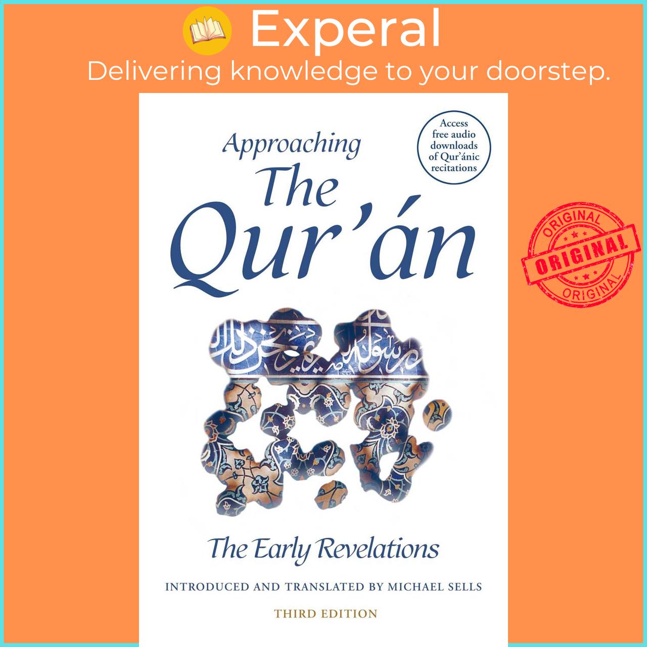 Sách - Approaching the Qur'an - The Early Revelations (third edition) by Michael Sells (US edition, paperback)