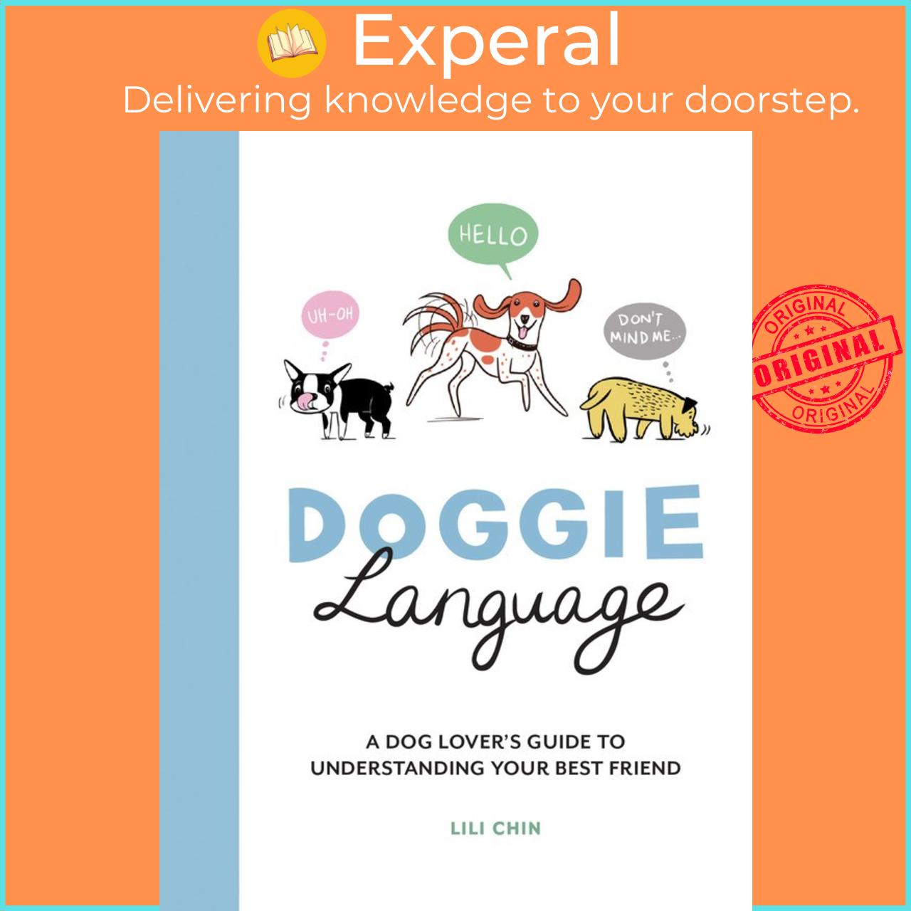 Sách - Doggie Language : A Dog Lover's Guide to Understanding Your Best Friend by Lili Chin