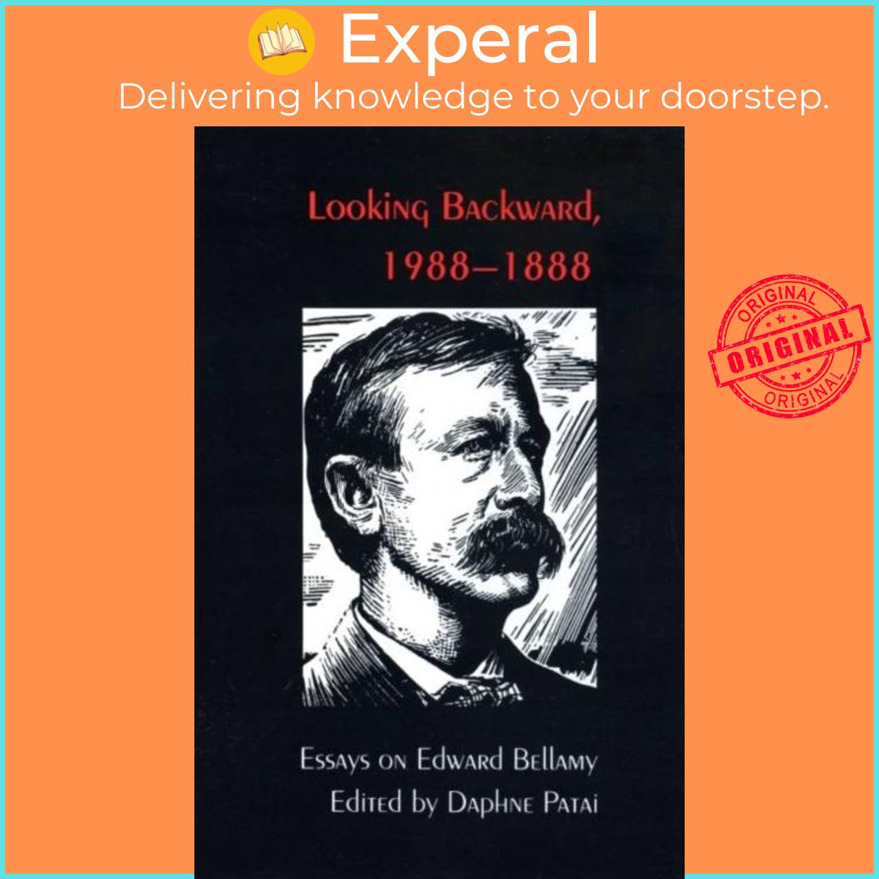 Sách - Looking Backward, 1988-1888 - Essays on Edward Bellamy by Daphne Patai (UK edition, paperback)