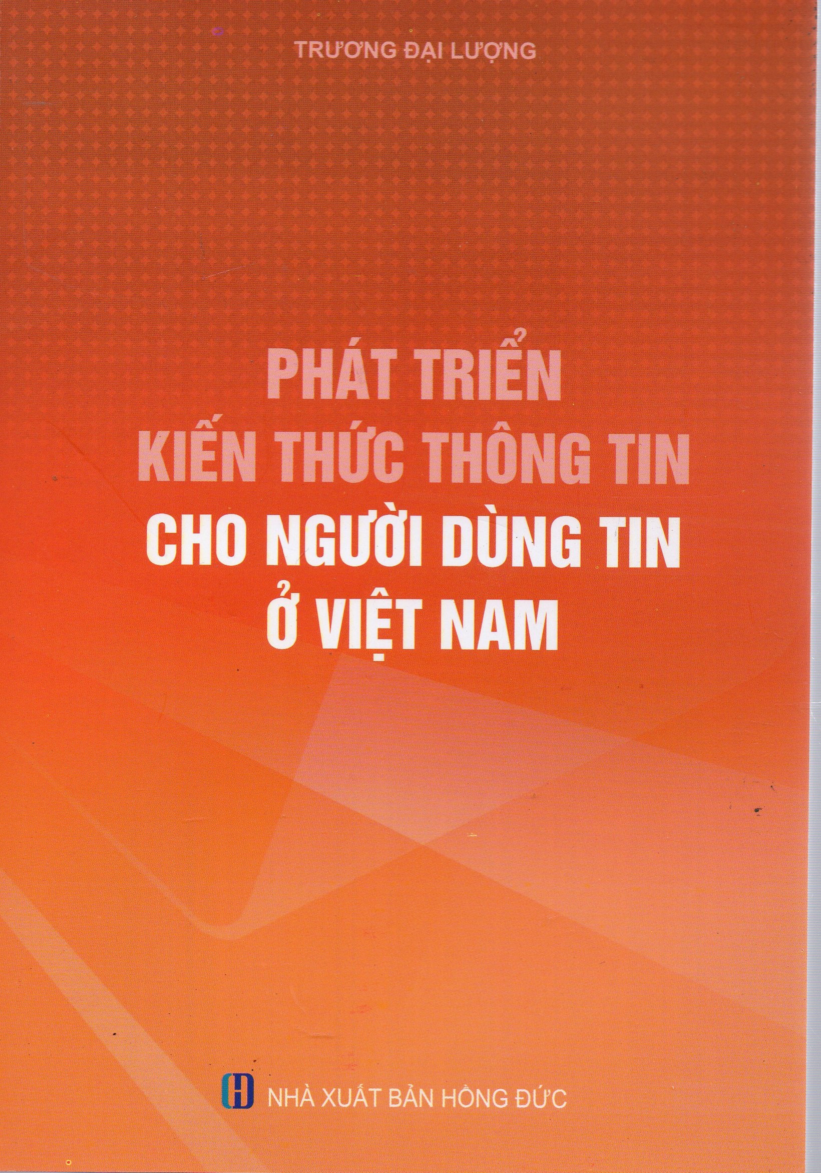 Phát triển kiến thức thông tin cho người dùng ở Việt Nam - Trương Đại Lượng