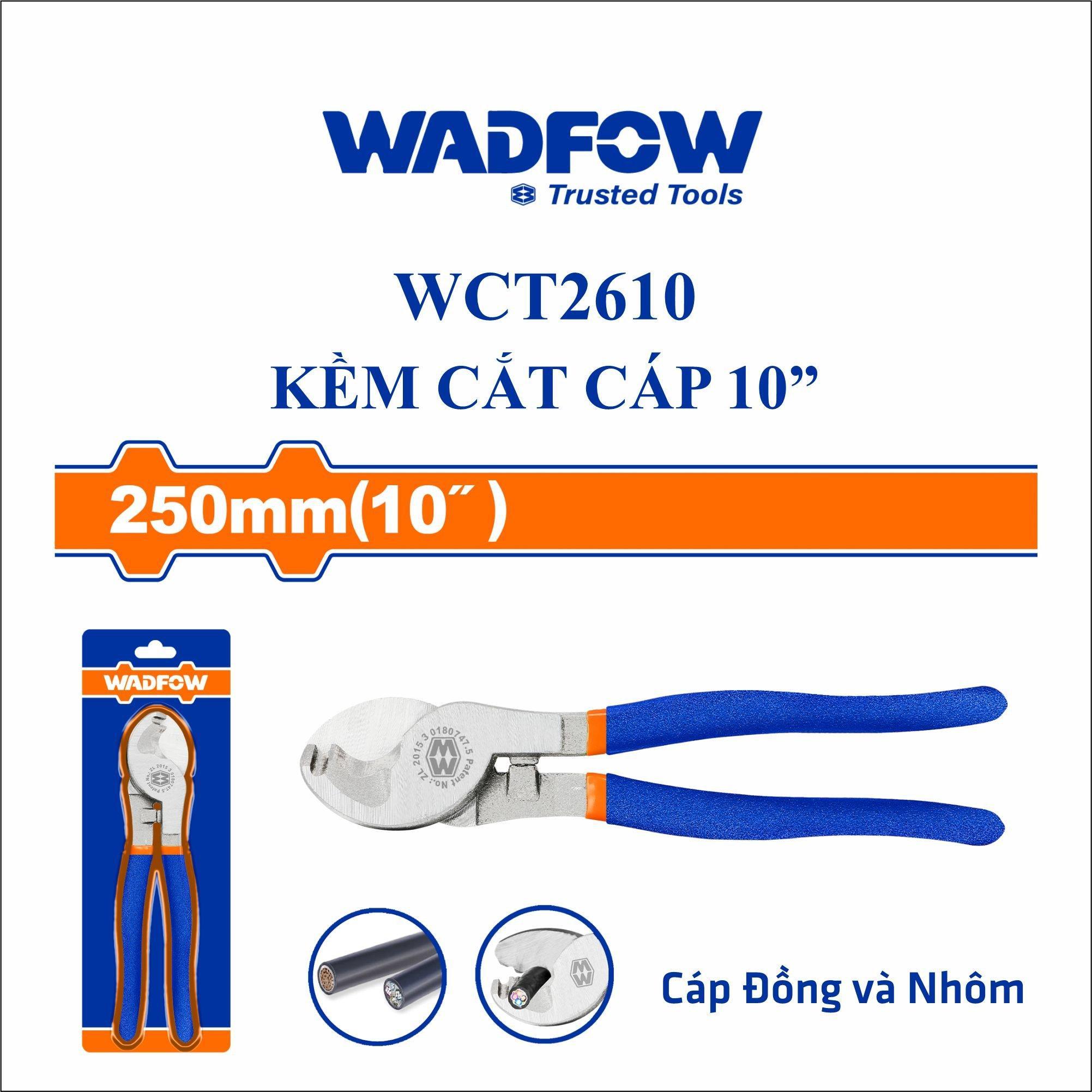 KỀM CẮT CÁP ĐẦU NẶNG 10&quot;/250MM WCT2610 WADFOW - HÀNG CHÍNH HÃNG