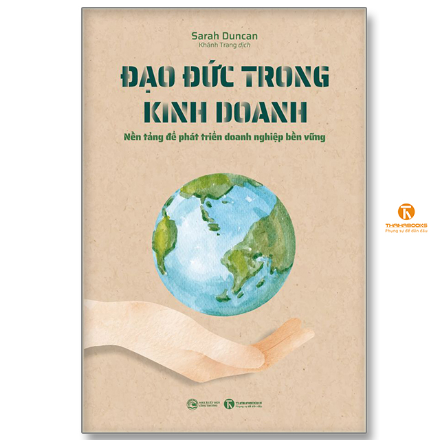 Đạo đức trong kinh doanh: Nền tảng để phát triển doanh nghiệp bền vững