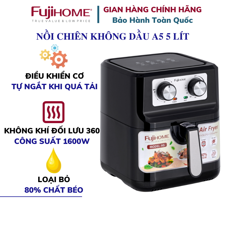 Nồi chiên không dầu FUJIHOME A5 dung tích 5 lít, Công suất 1600W, Đa dạng chức năng nướng, Điều khiển cơ dễ dàng sử dụng bền đẹp, Hàng chính hãng BH 24 tháng