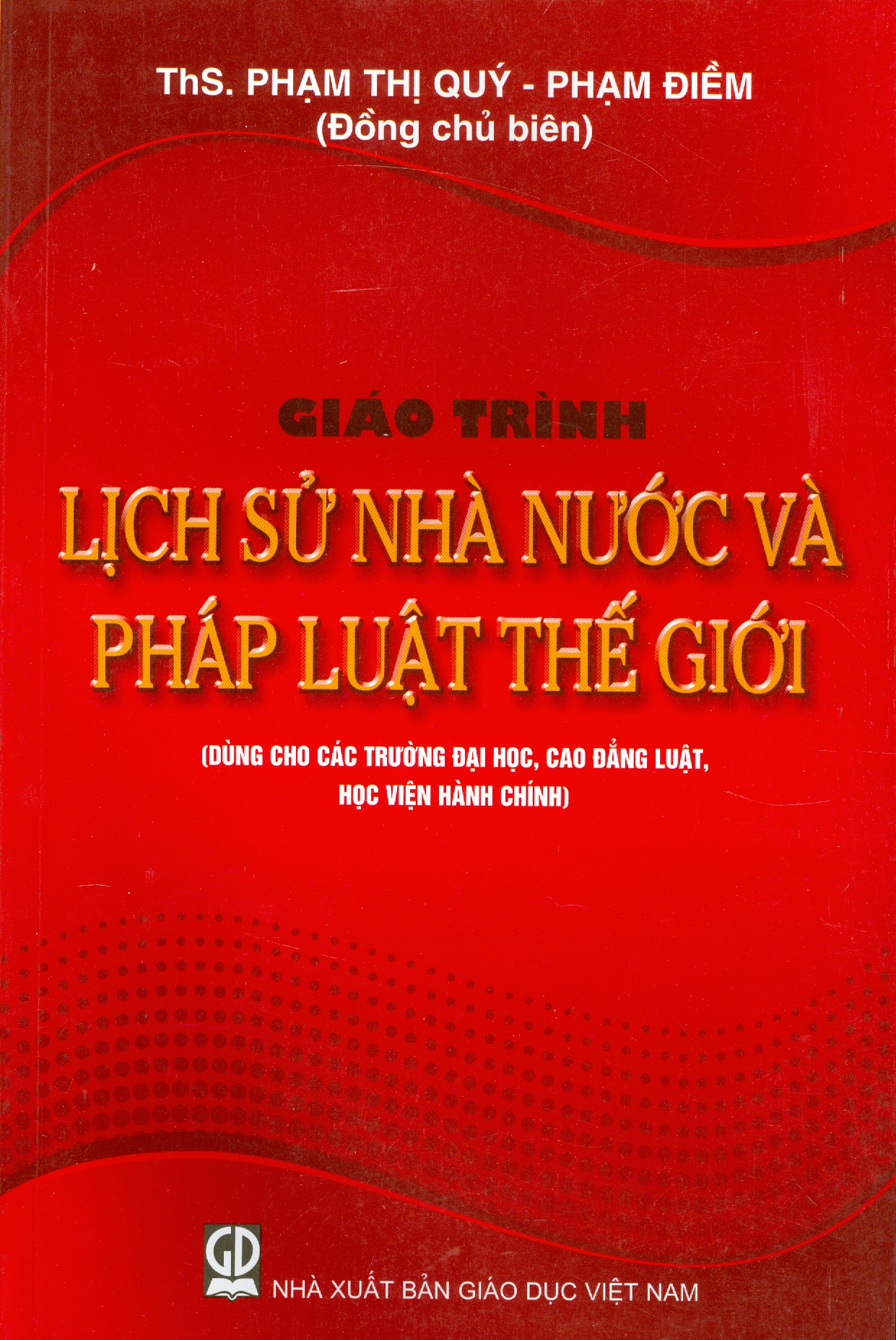 Giáo trình Lịch sử nhà nước và pháp luật thế giới (Dùng cho các trường Đại học, Cao đẳng Luật, Học viện hành chính)