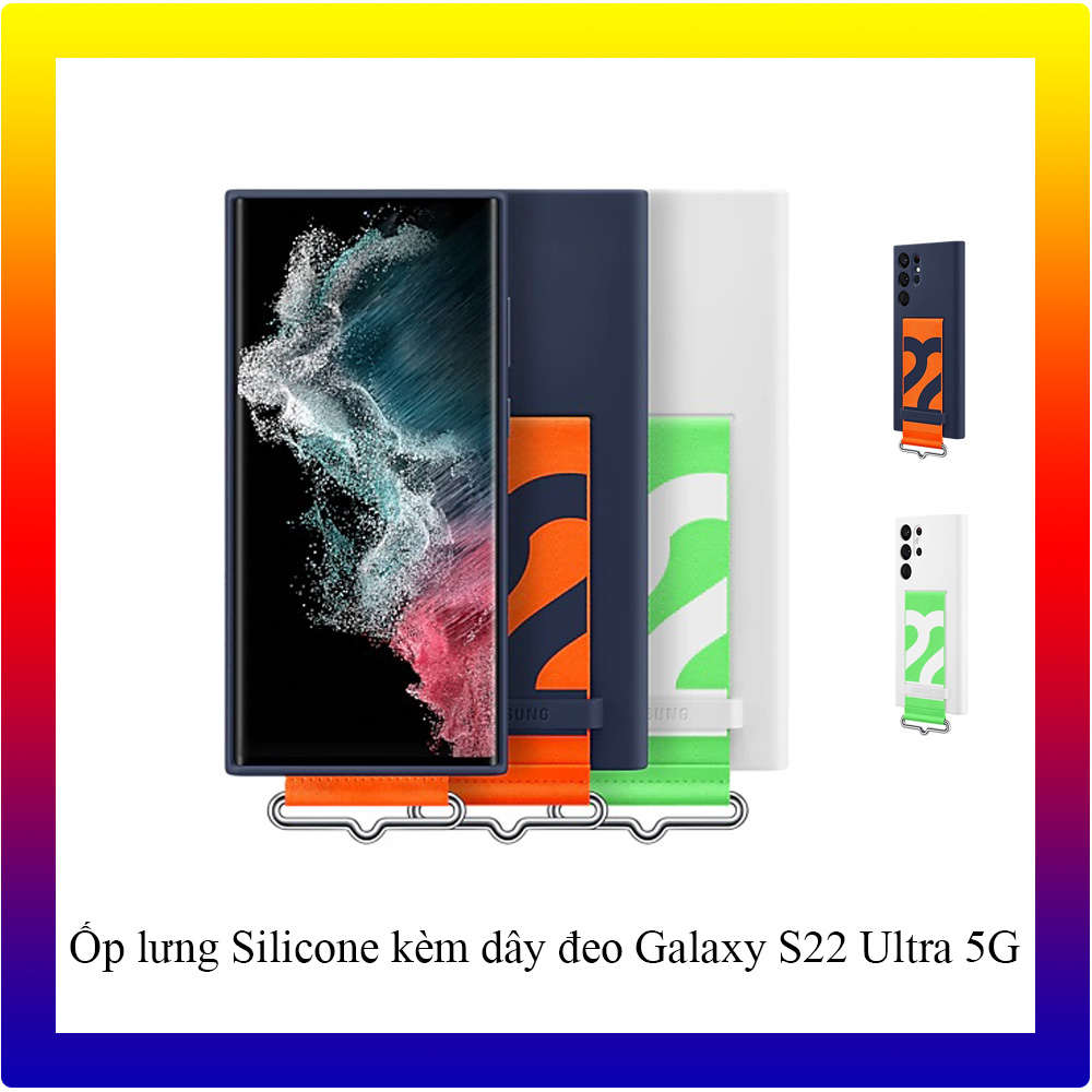Ốp lưng Silicone kèm dây đeo dành cho điện thoại Samsung Galaxy S22 Ultra 5G