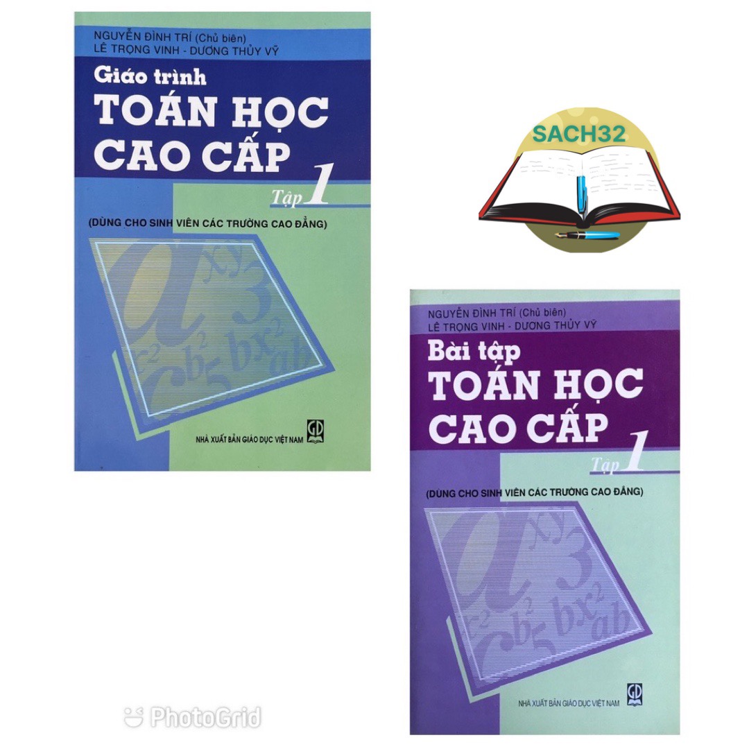 Combo Giáo Trình Toán Cao Cấp Tập 1 + Bài Tập