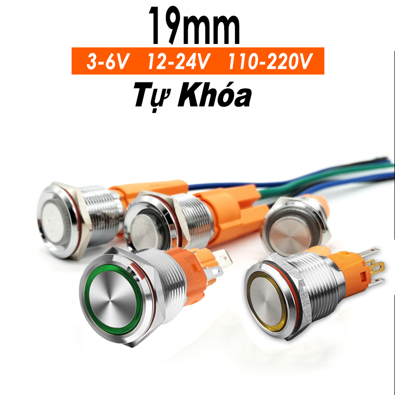 Nút công tắc nhấn giữ trạng thái, Nhấn Tự khóa 19mm, Nút Nguồn chế loa và Máy điện tử có Led bằng INOX chống thấm nước 3-6V, 12-24V, 110-220V