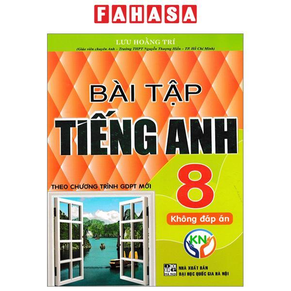 Bài Tập Tiếng Anh 8 - Không Đáp Án