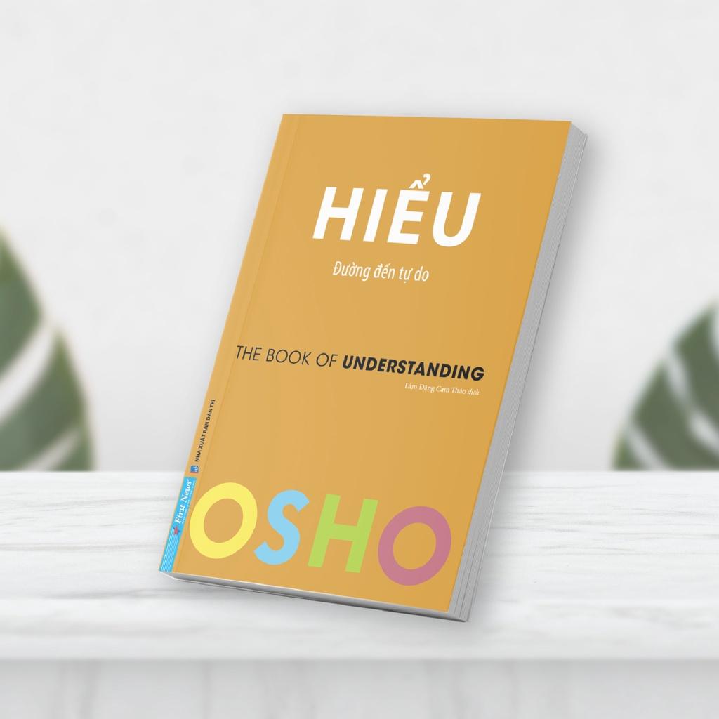 Sách OSHO Hiểu - Đường Đến Tự Do - The Book Of Understanding - First News