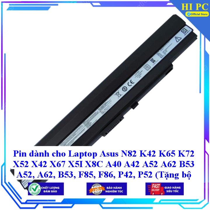 Pin dành cho Laptop Asus N82 K42 K65 K72 X52 X42 X67 X5I X8C A40 A42 A52 A62 B53 A52 A62 B53 F85 F86 P42 P52 - Hàng Nhập Khẩu