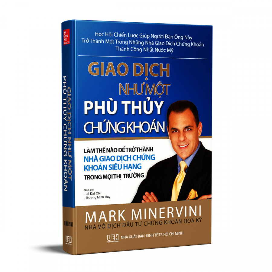 Giao Dịch Như Một Phù Thuỷ Chứng Khoán: Làm Thế Nào Để Trở Thành Nhà Giao Dịch Chứng Khoán Siêu Hạng Trên Mọi Thị Trường