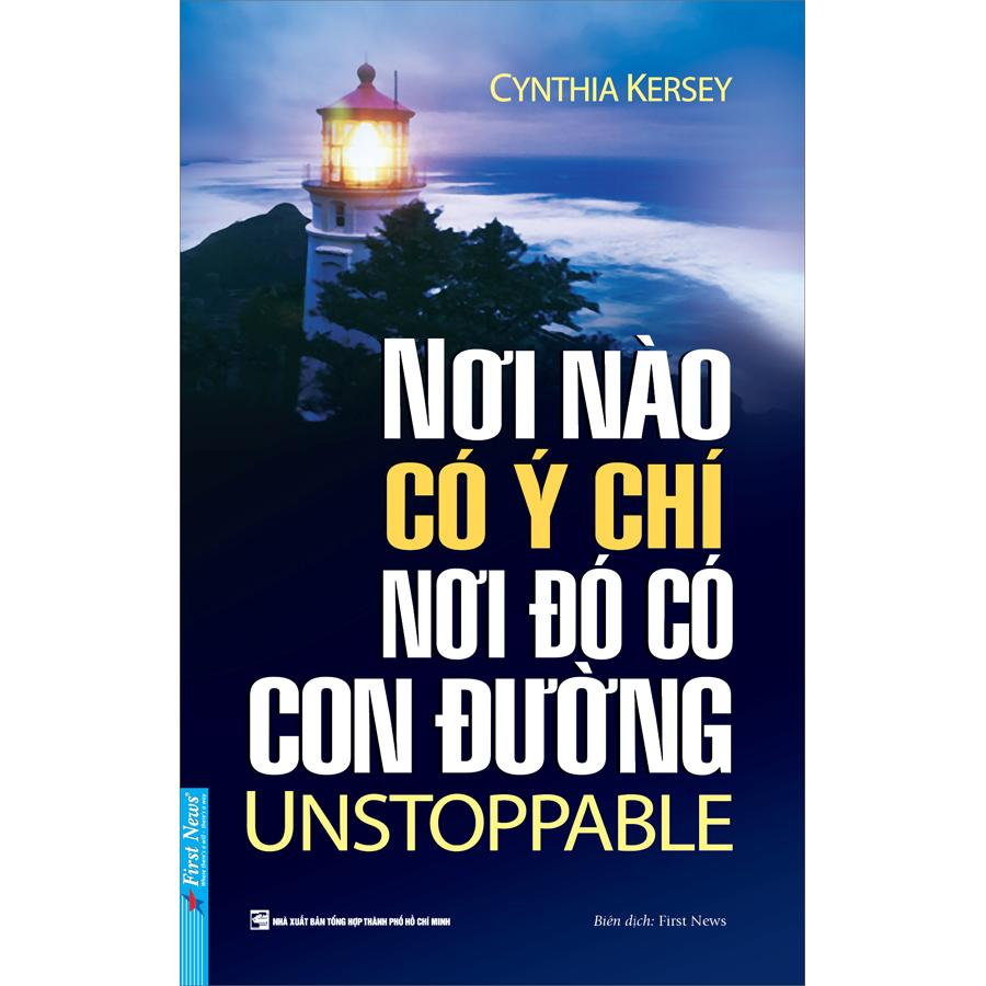 Nơi Nào Có Ý Chí Nơi Đó Có Con Đường (UNSTOPPABLE)