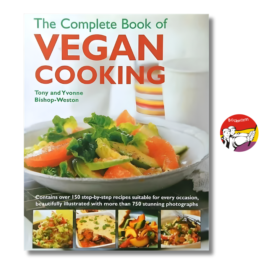 Sách - The Complete Book Of Vegan Cooking by Tony Bishop-Weston | Hardcover Cookbooks / Ngoại văn