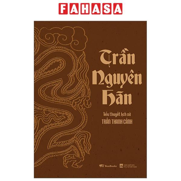 Tiểu Thuyết Lịch Sử - Trần Nguyên Hãn