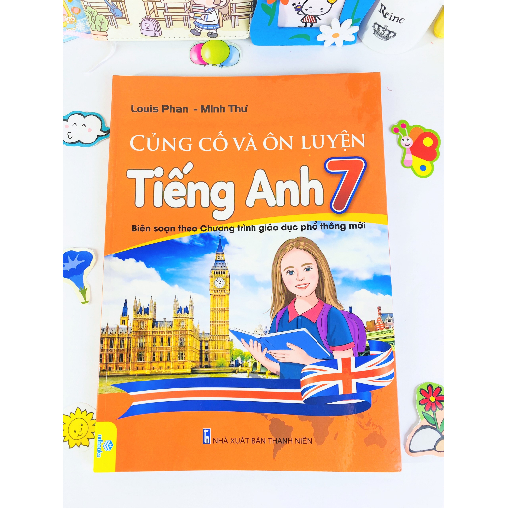 Sách - Củng Cố Và Ôn Luyện Tiếng Anh 7 - Biên soạn theo chương trình GDPT mới - ndbooks