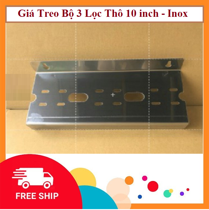 Giá Treo Bộ 3- Lọc Thô 10 inch- Inox