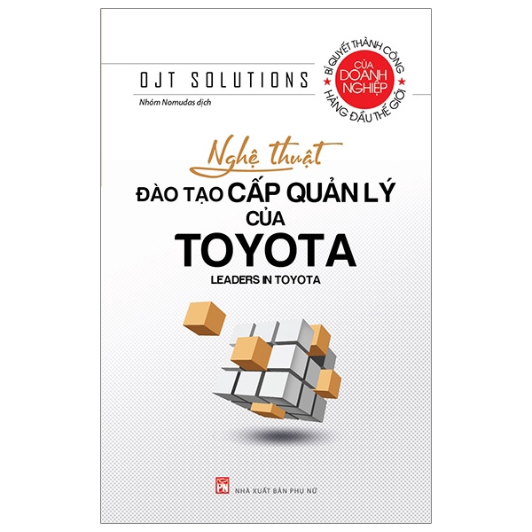 Nghệ Thuật Đào Tạo Cấp Quản Lý Của Toyota(  tái bản - bc)