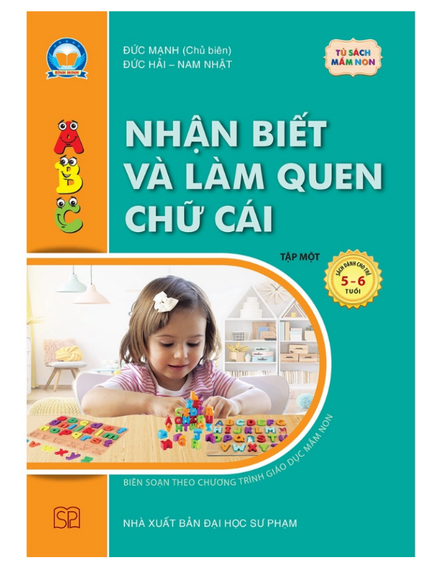 Sách nhận biết và làm quen chữ cái Tập 1 - Sách dành cho trẻ 5 – 6 tuổi