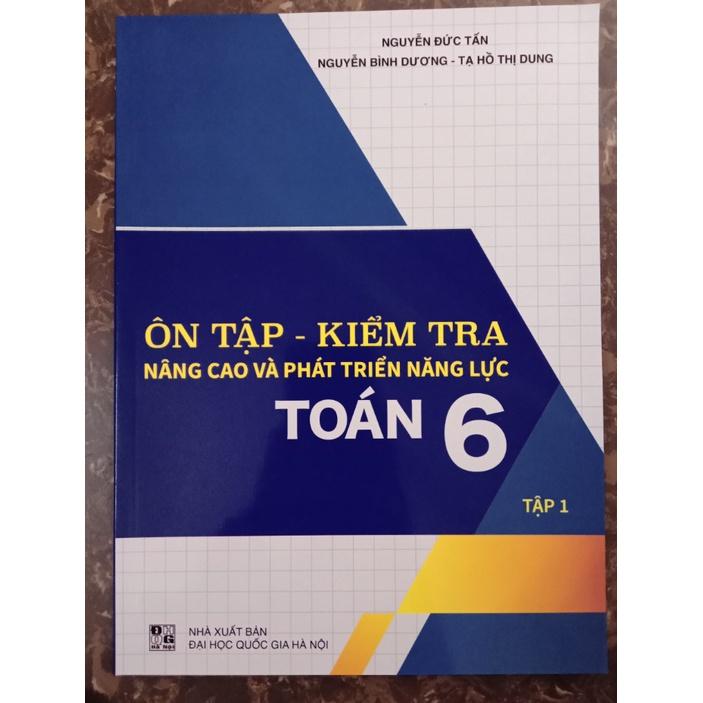 Sách - Combo Ôn Tập - Kiểm Tra Nâng Cao Và Phát Triển Năng Lực Toán 6