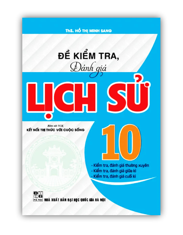 Sách - Đề kiểm tra, đánh giá lịch sử 10