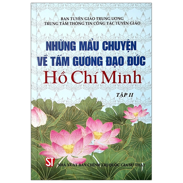 Mua Những Mẫu Chuyện Về Tấm Gương Đạo Đức Hồ Chí Minh - Tập 2 tại ...