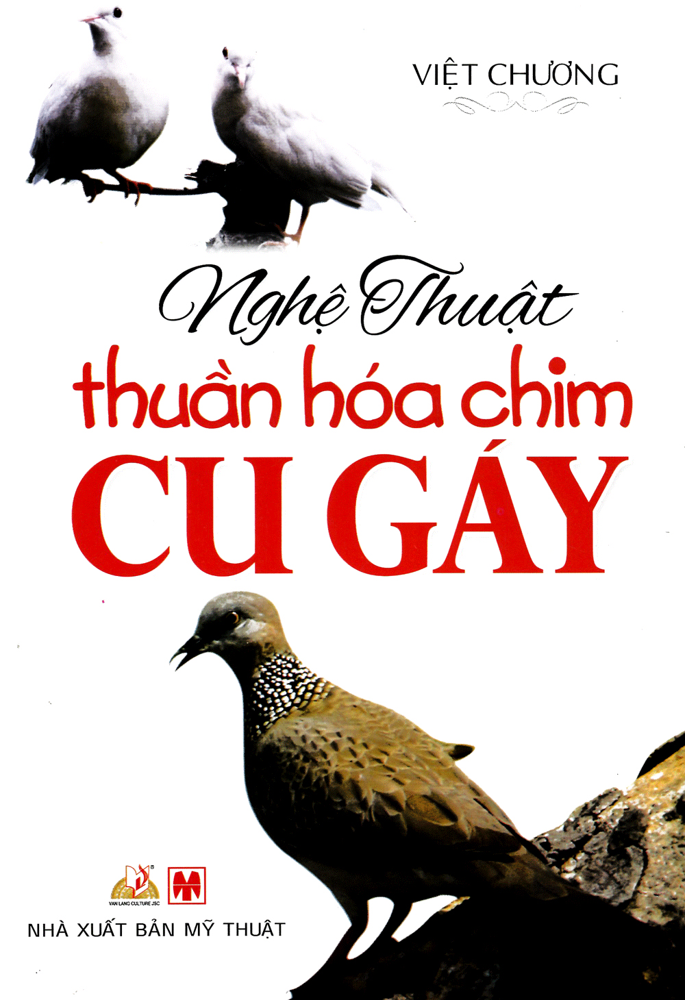 Nghệ Thuật Thuần Hóa Chim Cu Gáy - Vanlangbooks