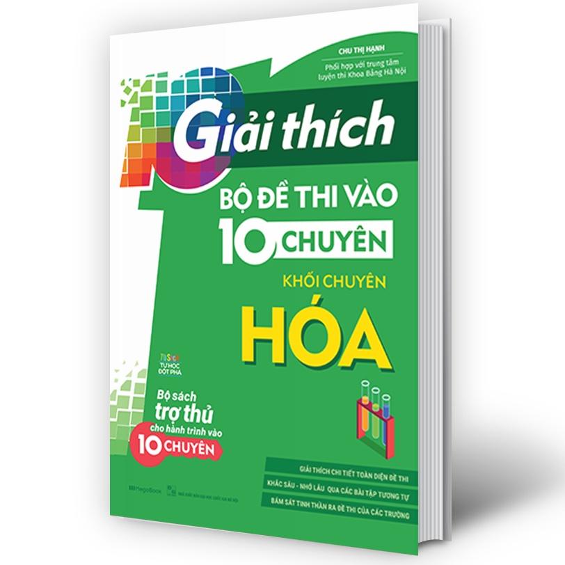 Sách Giải Thích Bộ Đề Thi Vào 10 Chuyên - Khối Chuyên Hóa