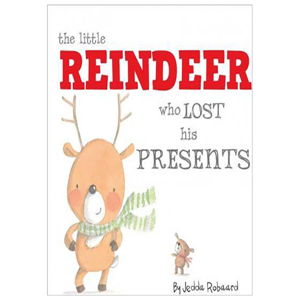 The Little Reindeer Who Lost His Presents