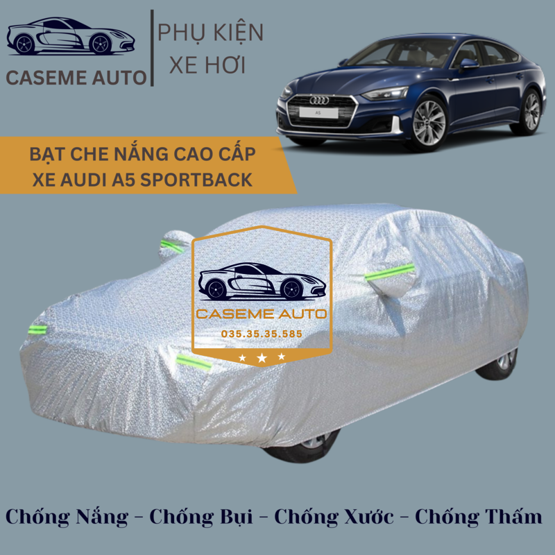 [AUDI A5 SPORTBACK] Bạt phủ xe ô tô tráng nhôm cao cấp dành cho xe AUDI A5 SPORTBACK , 3 lớp chống nóng, chống thấm, chống bụi - Hàng Chính Hãng