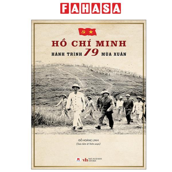 Sách - Hồ Chí Minh - Hành Trình 79 Mùa Xuân