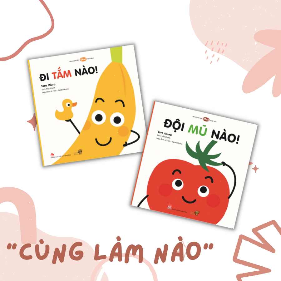 &quot;Cùng làm nào&quot; - Combo 2 cuốn cho bé làm quen với Ehon Nhật Bản. Bao gồm &quot;Đi tắm nào&quot; và &quot;Đội mũ nào&quot;