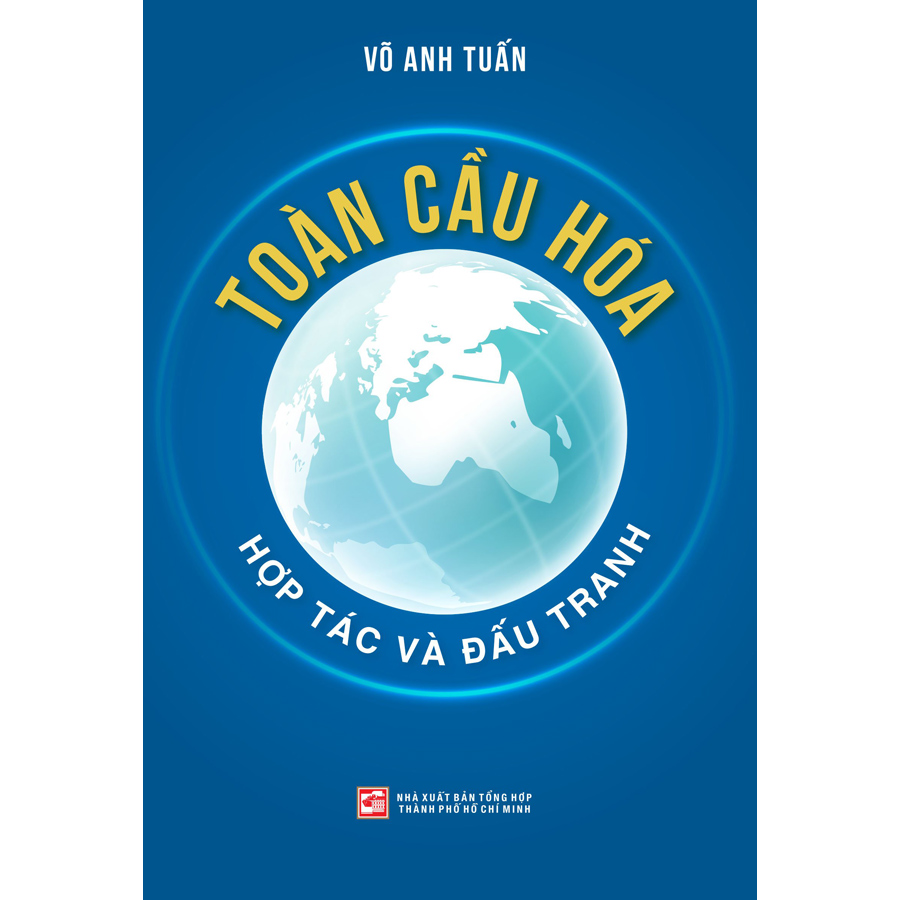 Toàn Cầu Hóa - Hợp Tác Và Đấu Tranh