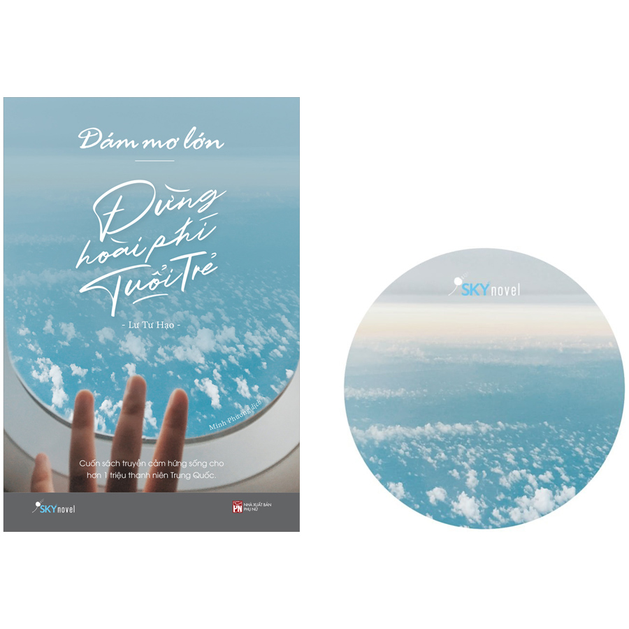 Dám Mơ Lớn, Đừng Hoài Phí Tuổi Trẻ -Tặng kèm 1 bookmark 2 mặt