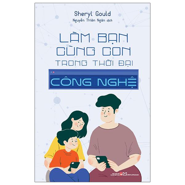 Làm Bạn Cùng Con Trong Thời Đại Công Nghệ