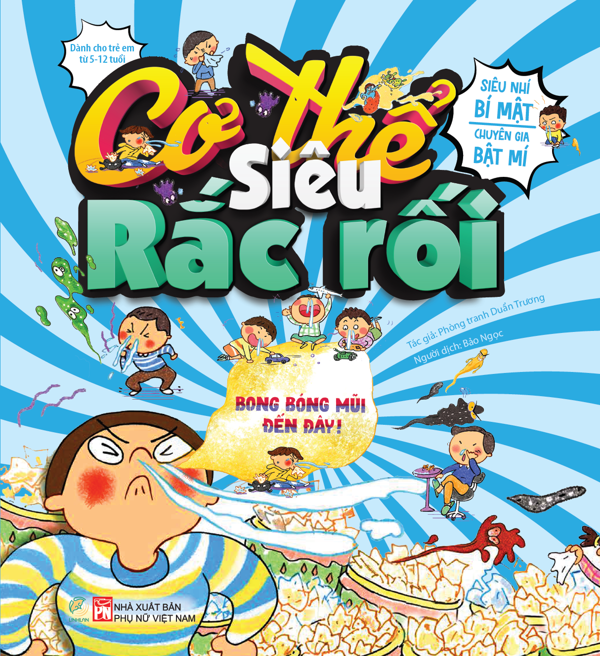 Cơ thể siêu rắc rối - Bong bóng mũi đến đây