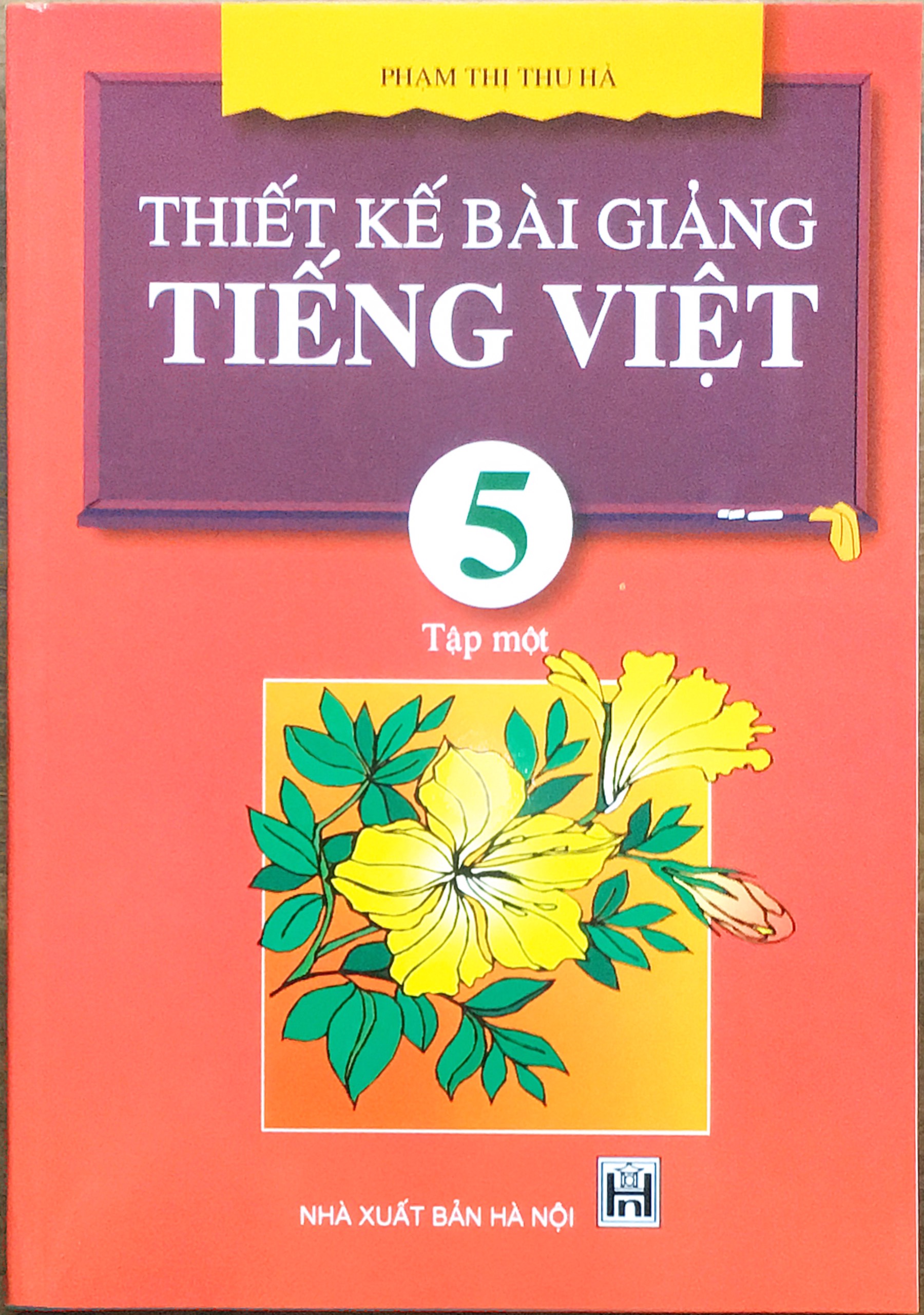 Thiết kế bài giảng tiếng việt lớp 5 tập 1